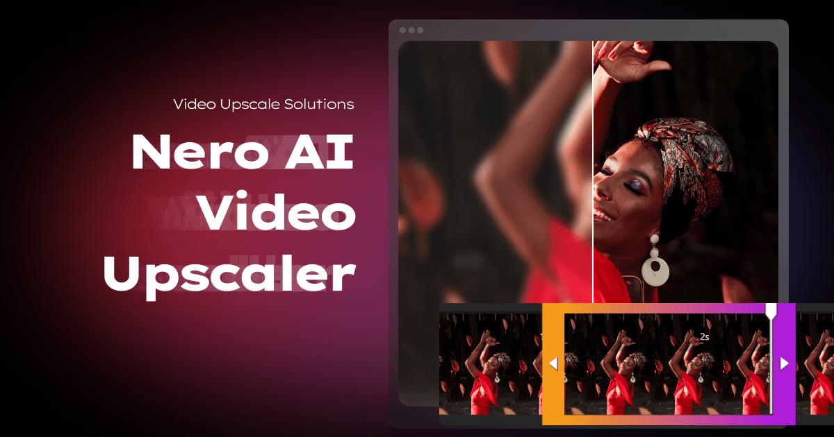 Nero AI Video Upscaler